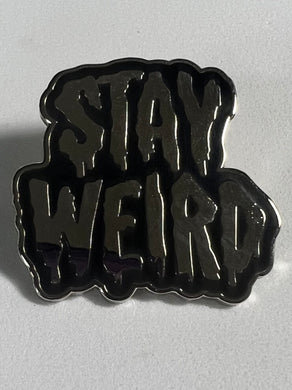 Stay Weird Pin