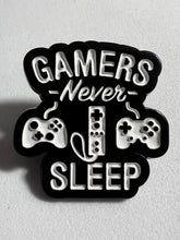 Load image into Gallery viewer, “Gamers Never Sleep” Pin