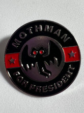 Load image into Gallery viewer, “Mothman For President” Pin