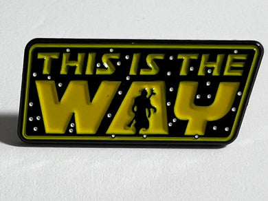 “This Is The Way” Pin