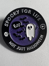 Load image into Gallery viewer, “Spooky For Life, Not Just Halloween” Pin