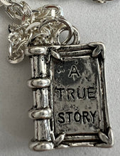 Load image into Gallery viewer, “A True Story” Storybook Necklace