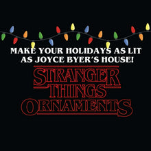 Load image into Gallery viewer, Stranger Things Christmas tree Bauble Ornament Decoration - Hand Painted - Demize Collectibles LTD