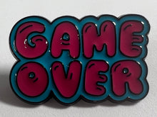 Load image into Gallery viewer, Game Over Pin