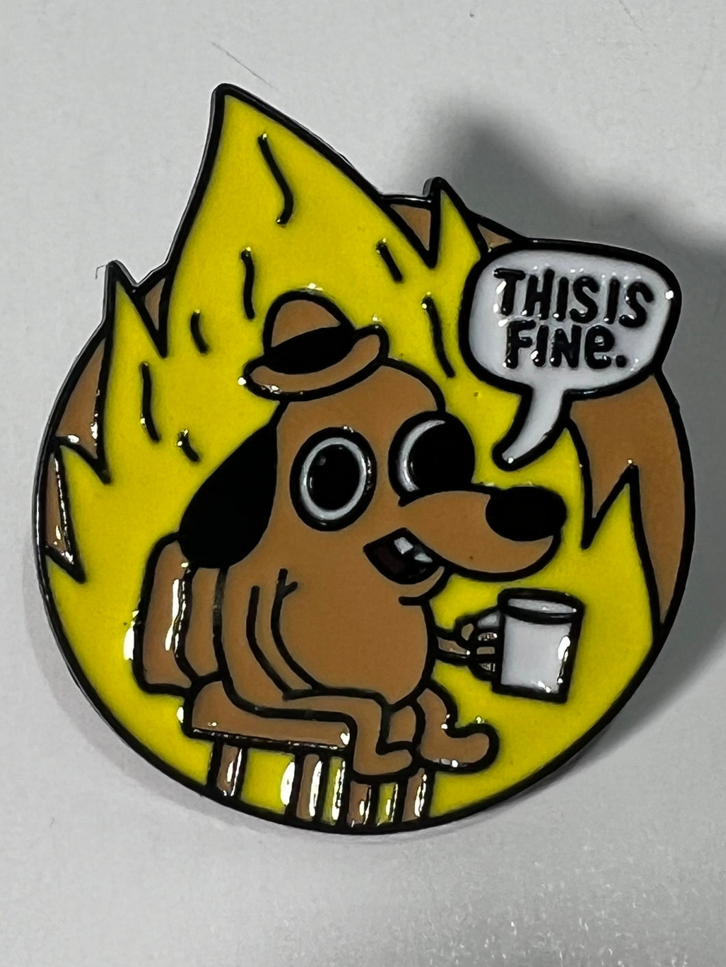 “This Is Fine.” Dog Pin